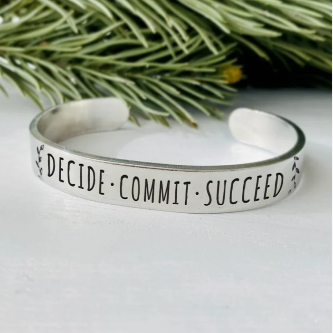 Decide Commit Succeed Cuff – Your Daily Motivation